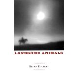 Bruce Holbert - Lonesome Animals